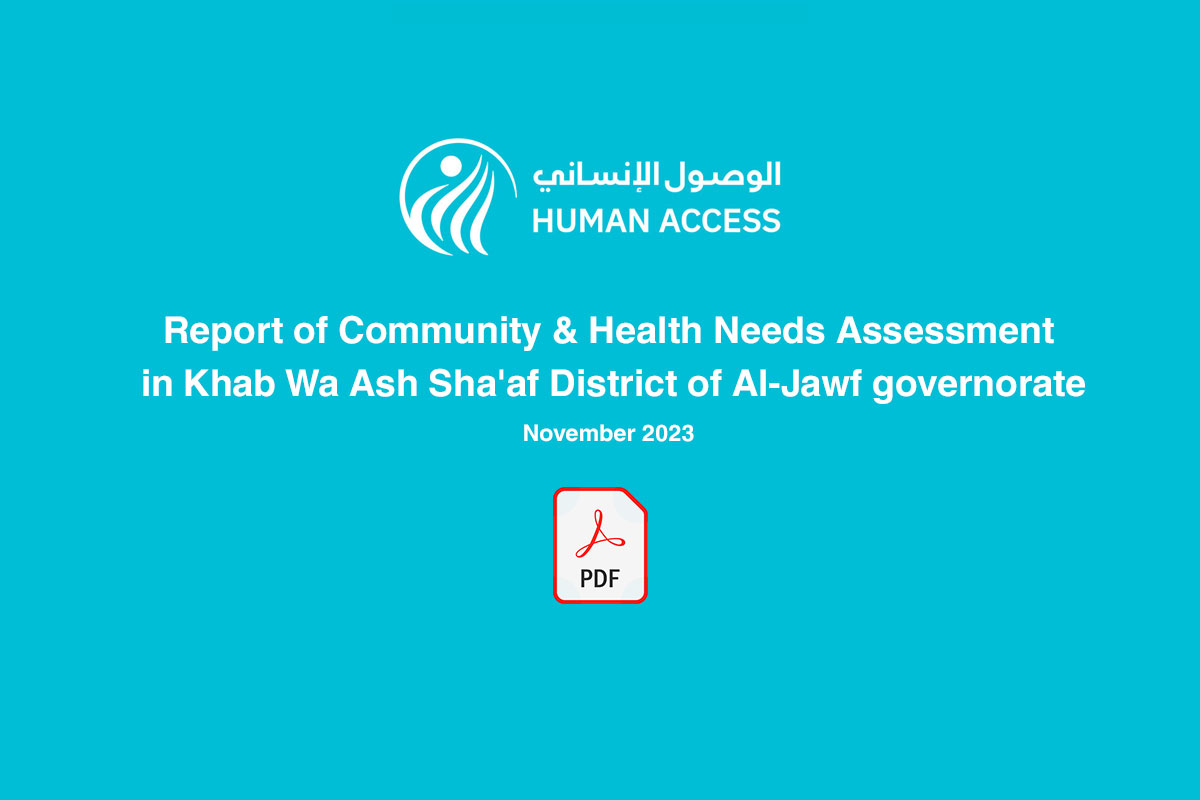 Report of Community &amp; Health Needs Assessment in Khab Wa Ash Sha'af District of Al-Jawf governorate